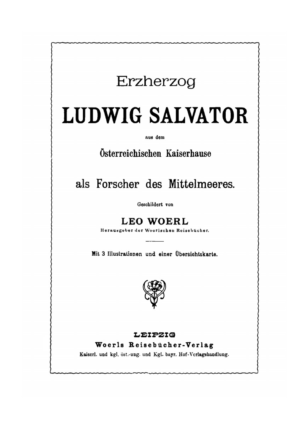 Erzherzog Ludwig Salvator. Aus Dem Österreichischen Kaiserhause Als Forscher Des Mittelmeeres | Ludwig Salvator