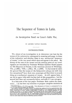 The sequence of tenses in Latin. a study based on Caesar's Gallic war | Arthur Tappan Walker