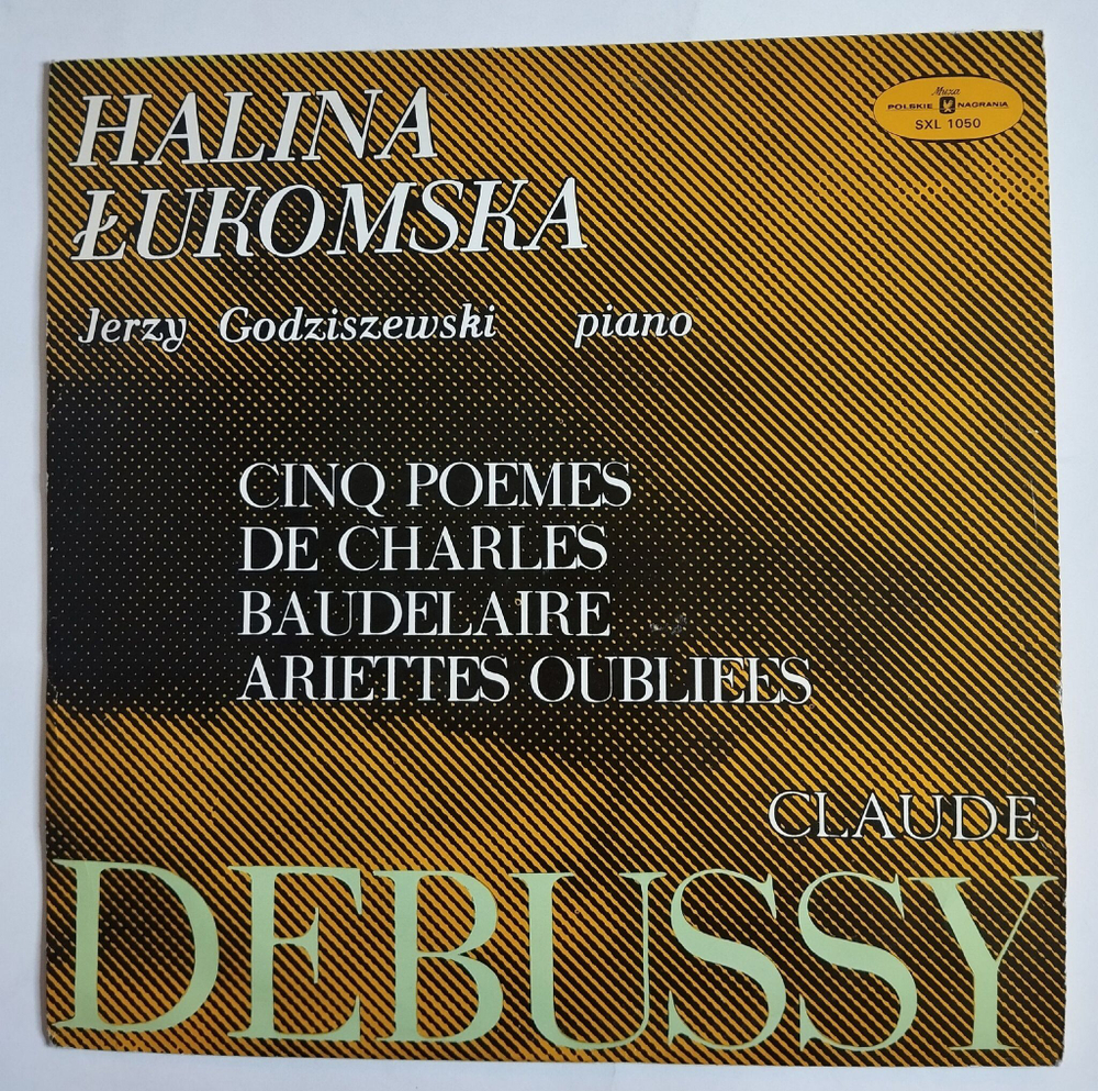 Винтажная виниловая пластинка LP Claude Debussy Дебюсси Cinq Poemes De Charles Baudelaire, Ariettes Oubliees (Польша 1975)