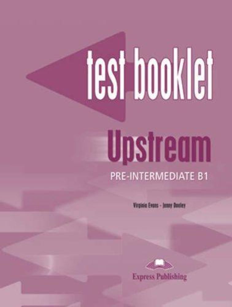 Upstream Pre-Intermediate B1. Test Booklet. Сборник тестовых заданий и упражнений