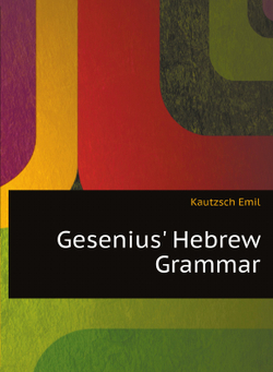 Gesenius' Hebrew Grammar | Kautzsch Emil