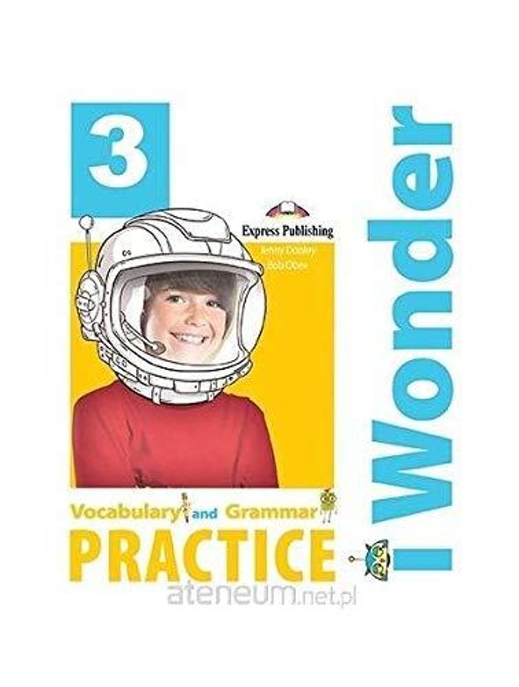 i-WONDER 3 VOCABULARY &amp; GRAMMAR PRACTICE