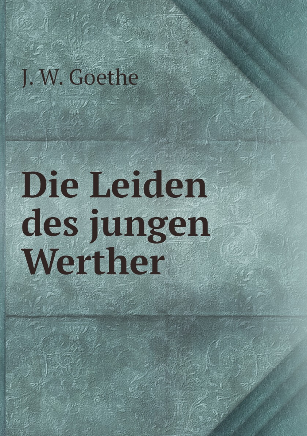 Die Leiden des jungen Werther | И. В. Гёте