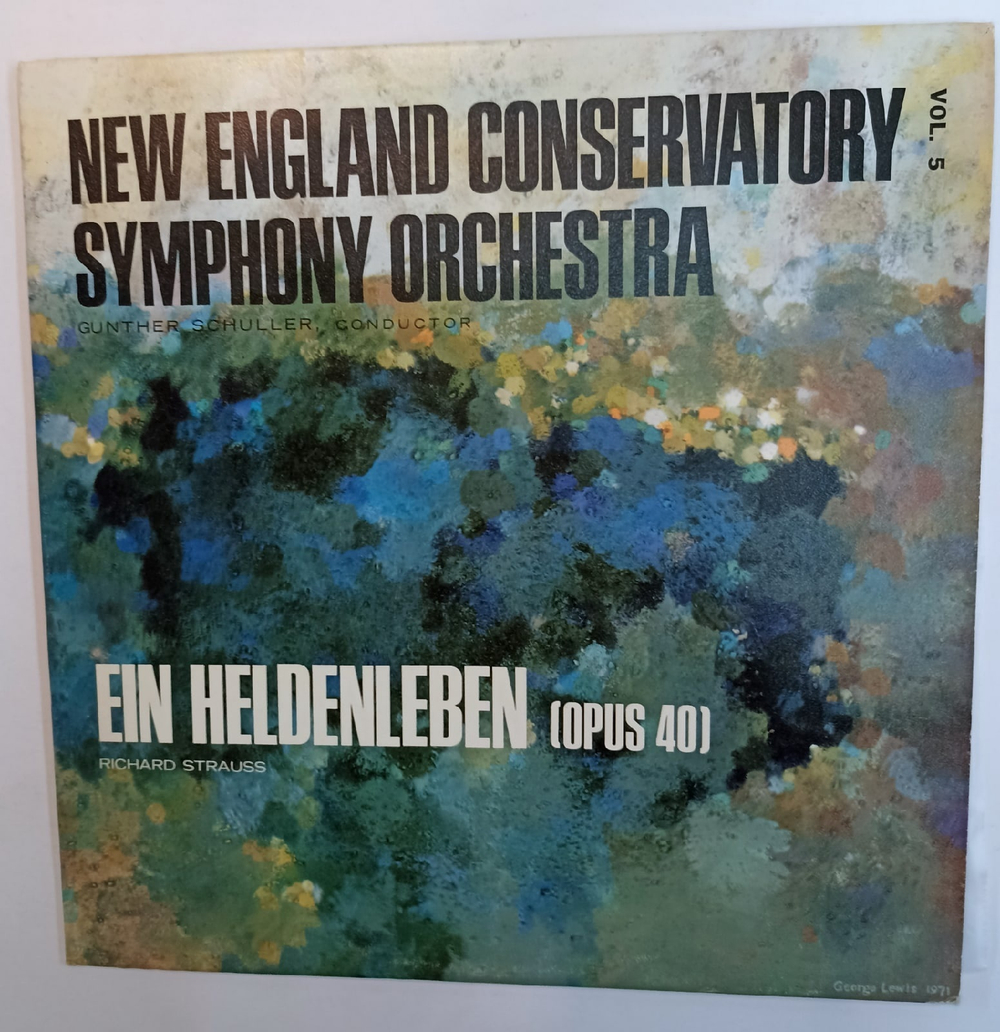 New England Conservatory Symphony Orchestra Gunther Schuller Vol 5 Ein Heldenleben (Opus 40)