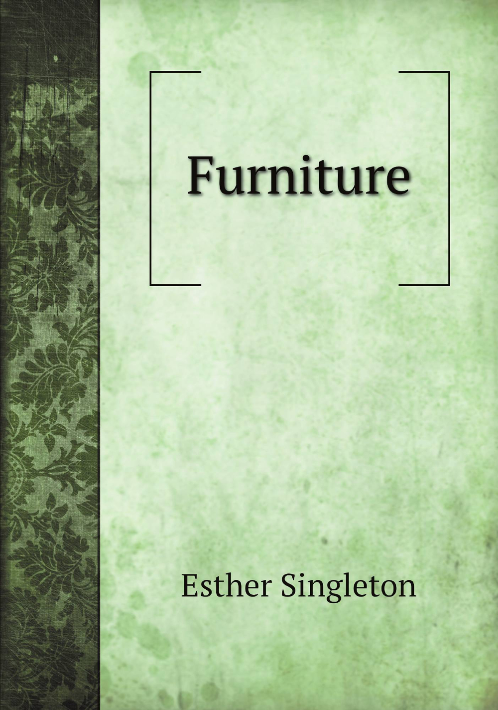 Furniture | Esther Singleton