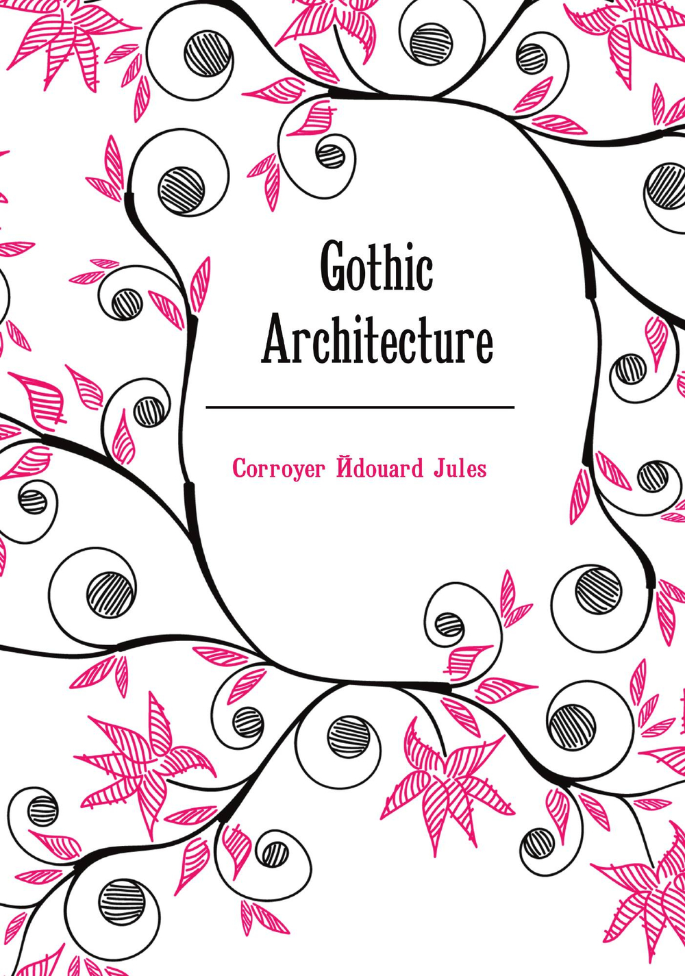 Gothic Architecture | Corroyer Édouard Jules
