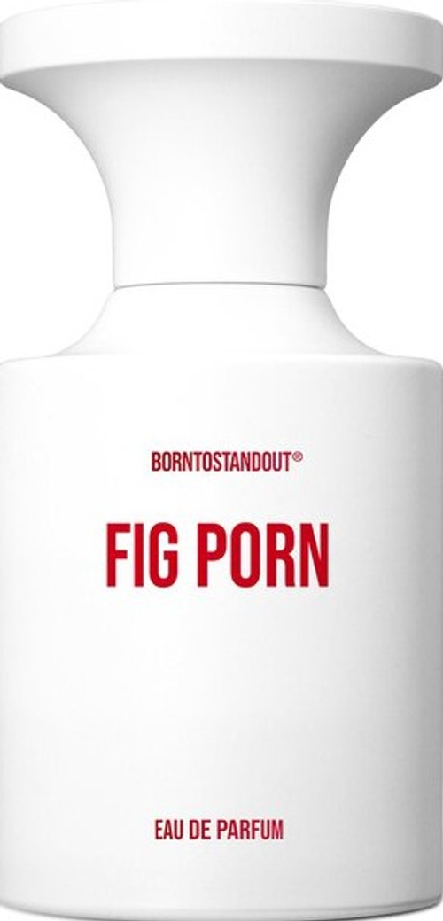 BORN TO STAND OUT FIG PORN EDP 50 ML