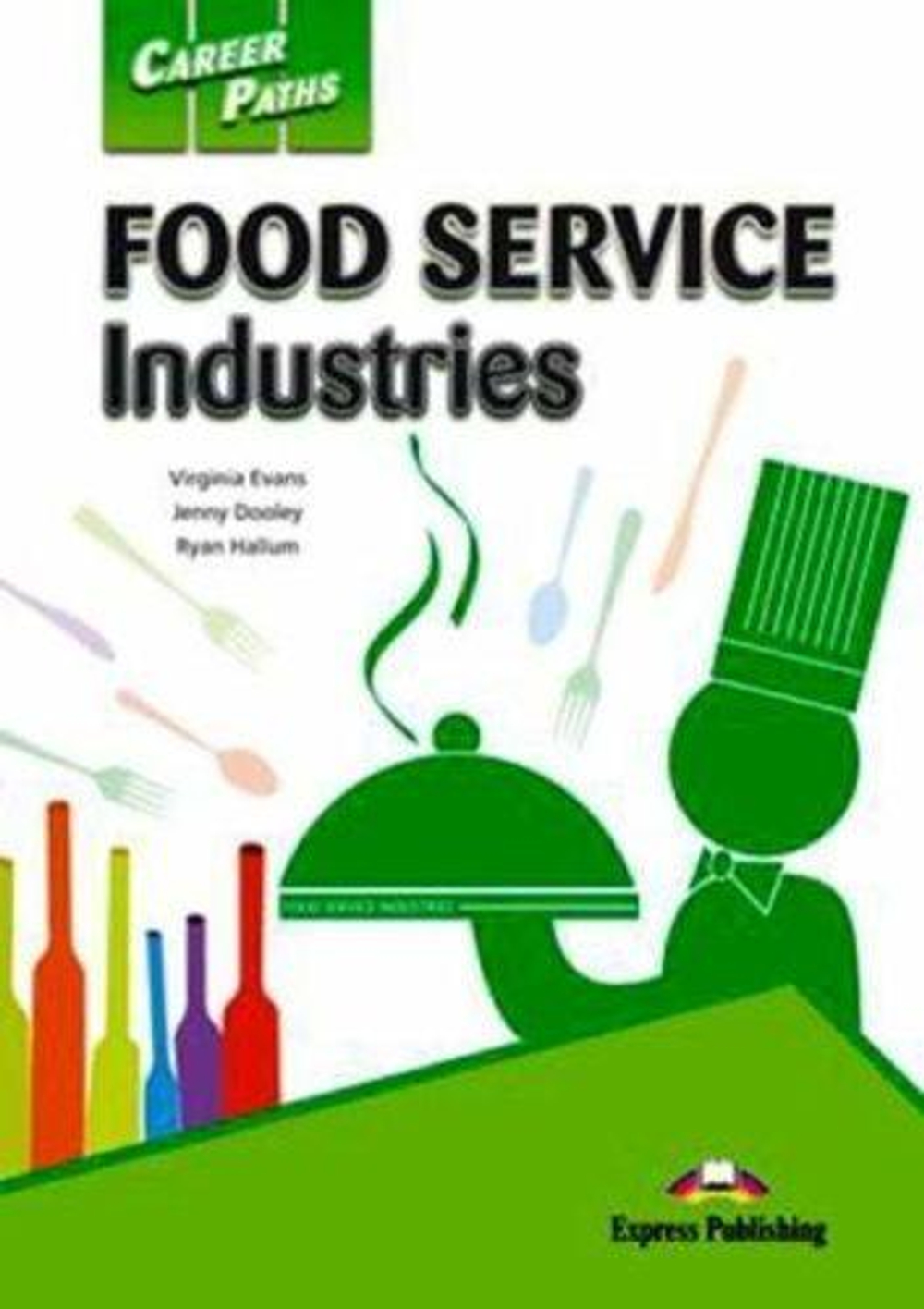 Career Paths Food Service Industries (Esp) Student's Book (with Digibook App.) Учeбник с ссылкой на электронное приложение