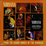 Nirvana From The Muddy Banks Of The Wishkah