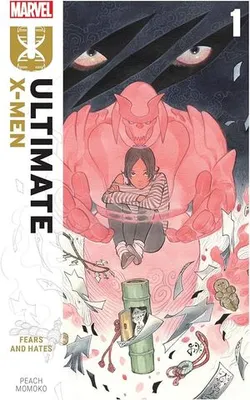 Ultimate X-Men by Peach Momoko Vol. 1: Fears and Hates (На английском языке)