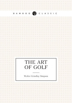 The art of golf | Walter Grindlay Simpson