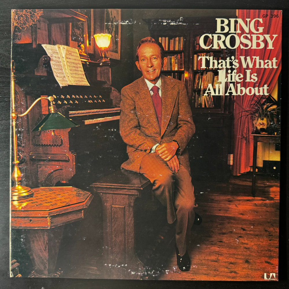 Bing Crosby ‎– That's What Life Is All About (Япония 1975г.)