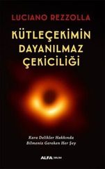Kütleçekimin Dayanılmaz Çekiciliği