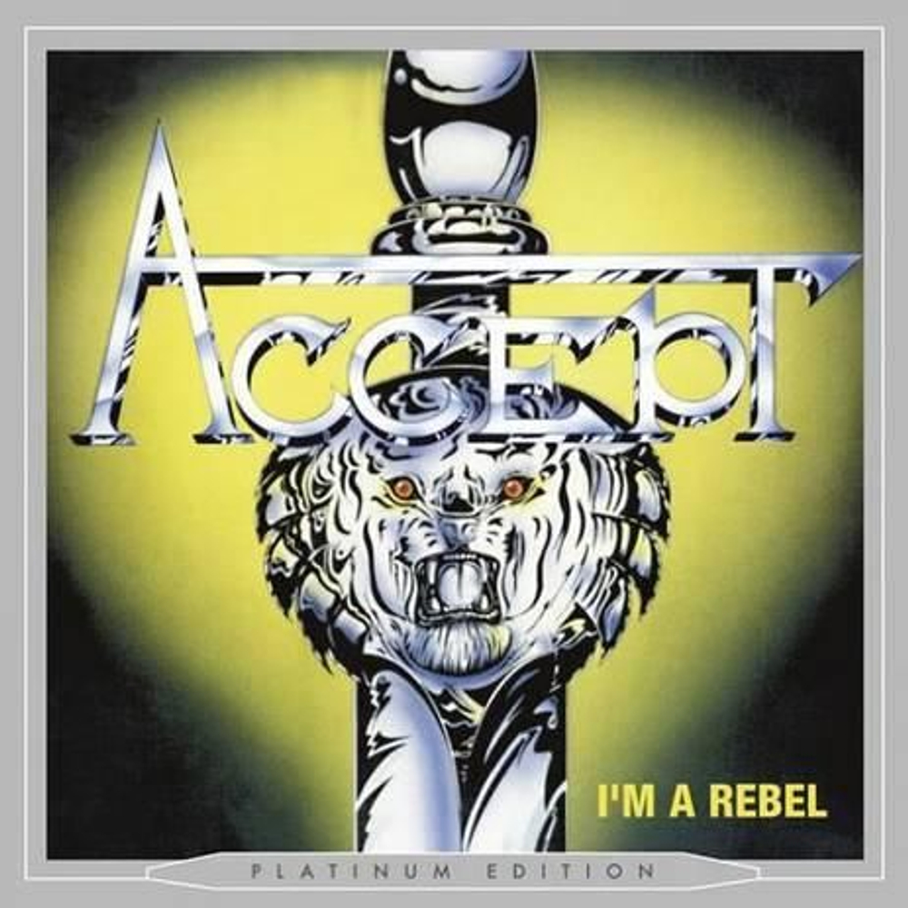 ACCEPT I'm A Rebel (Platinum Edition) 1980/2017, музыкальный компакт диск