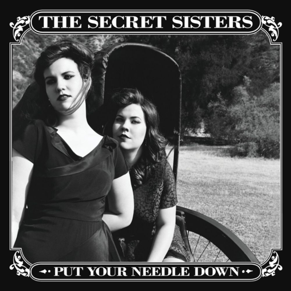 The Secret Sisters / Put Your Needle Down (LP)