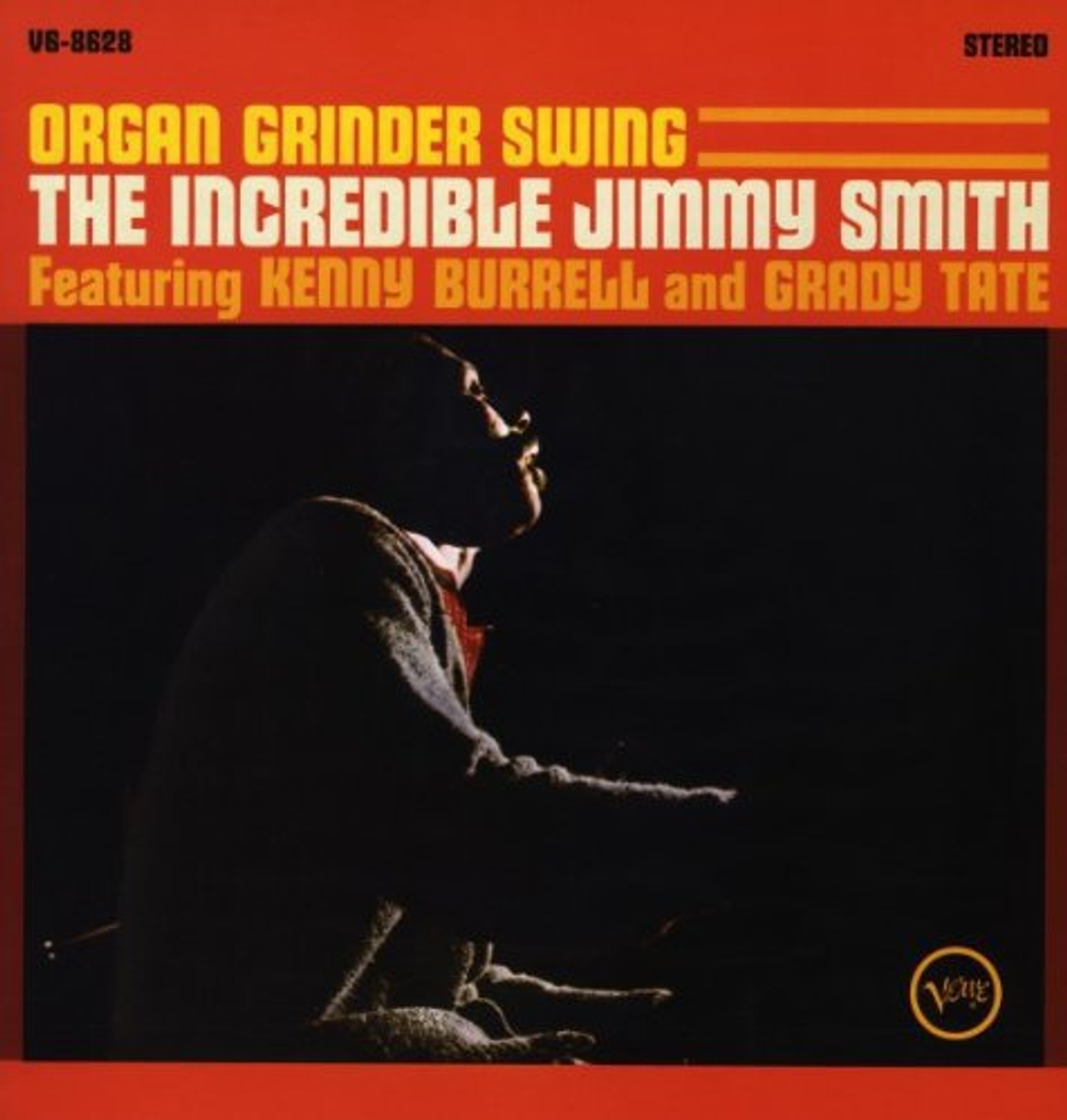 The Incredible Jimmy Smith Featuring Kenny Burrell And Grady Tate / Organ Grinder Swing (LP)