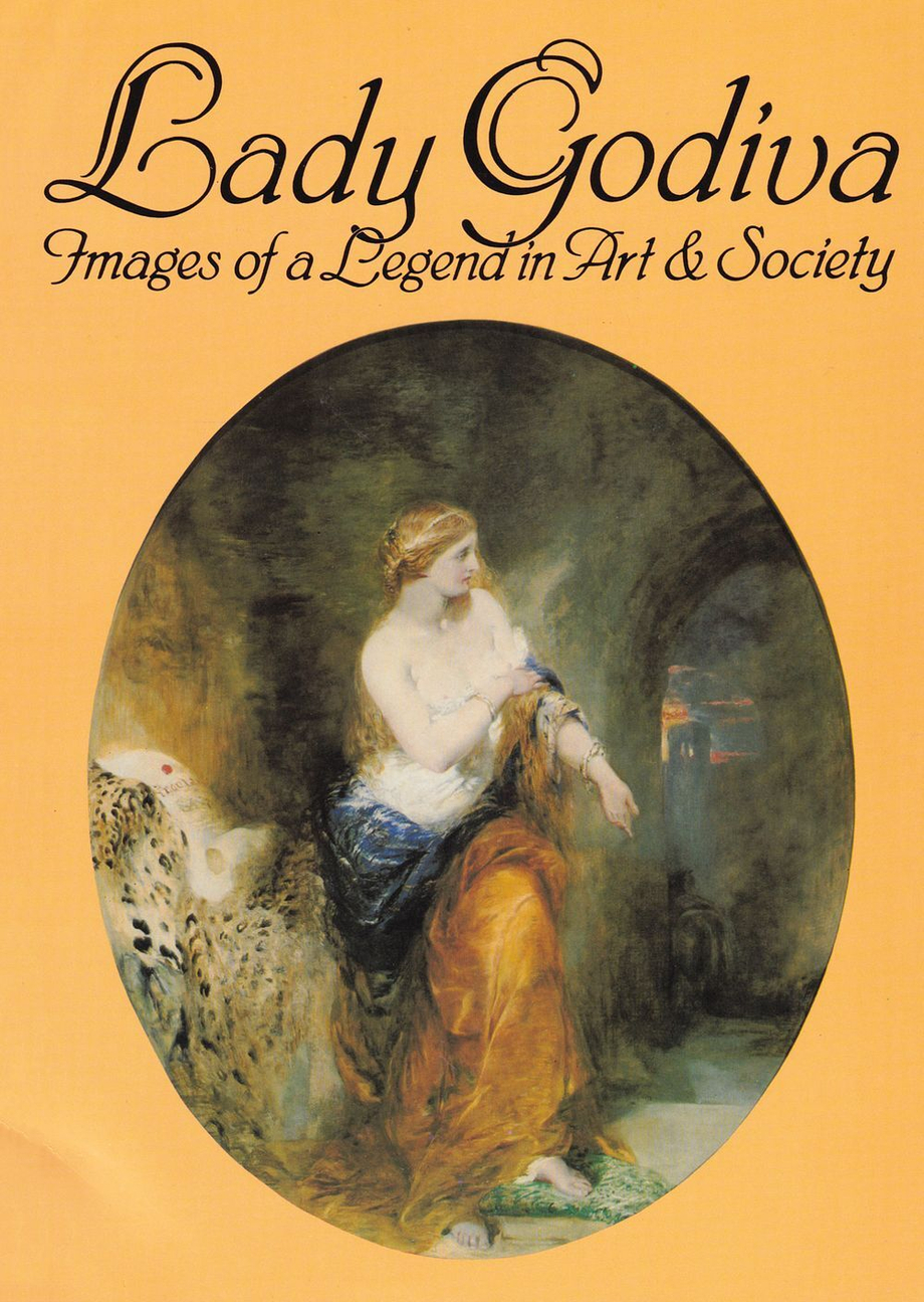 Леди Годива. Изображение легенды в искусстве и обществе. Каталог выставки.