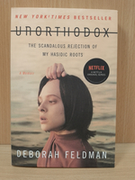 Unorthodox: The Scandalous Rejection of My Hasidic Roots