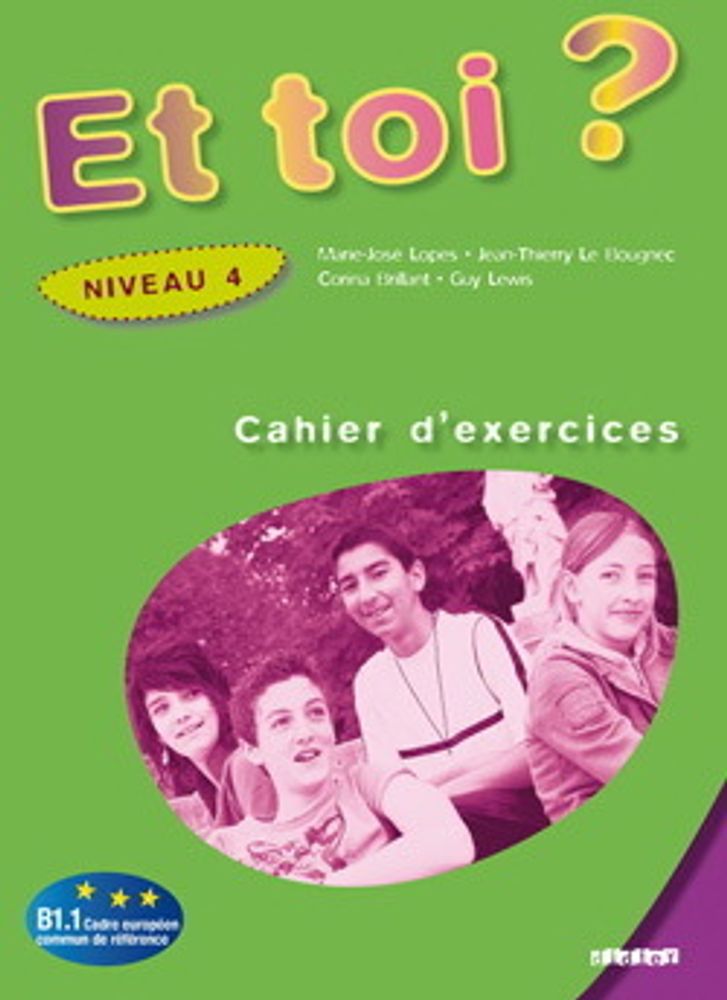 Et toi? 4 Cahier d&#39;exercices