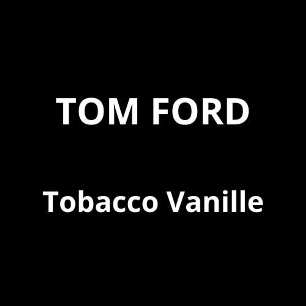58 - По мотивам TOM FORD Tobacco Vanille