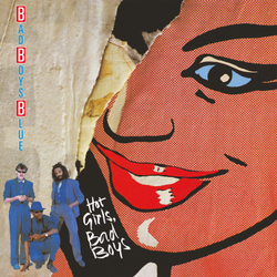 LP: Bad Boys Blue — «Hot Girls, Bad Boys» (1985/2020) [Limited Blue Vinyl]