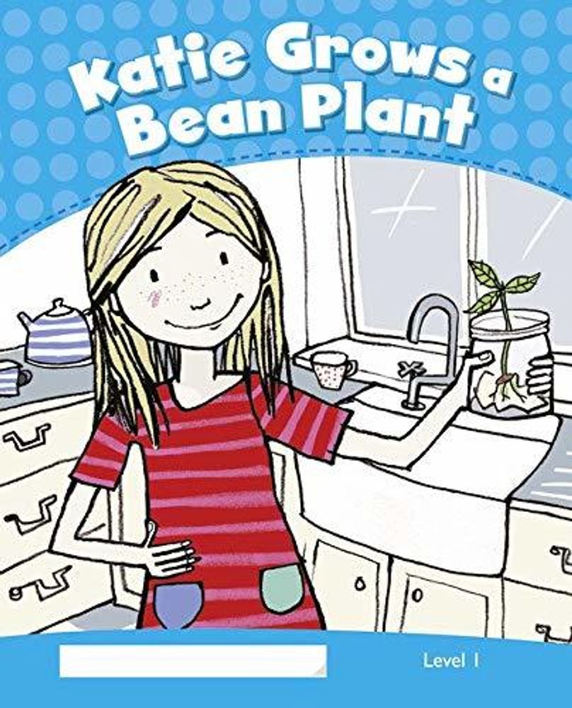 PEKR CLIL1: Katie Grows a Bean Plant Bk