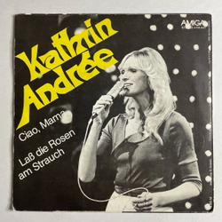 Винтажная виниловая пластинка LP Kathrin Andree Ciao, Mama, Lab Die Rosen Am Strauch (ГДР 1980)