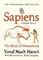 Sapiens A Graphic History, Volume 1 : The Birth of Humankind