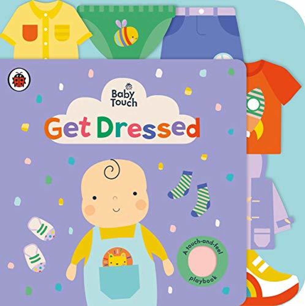 Baby Touch: Get Dressed (touch-and-feel board book)