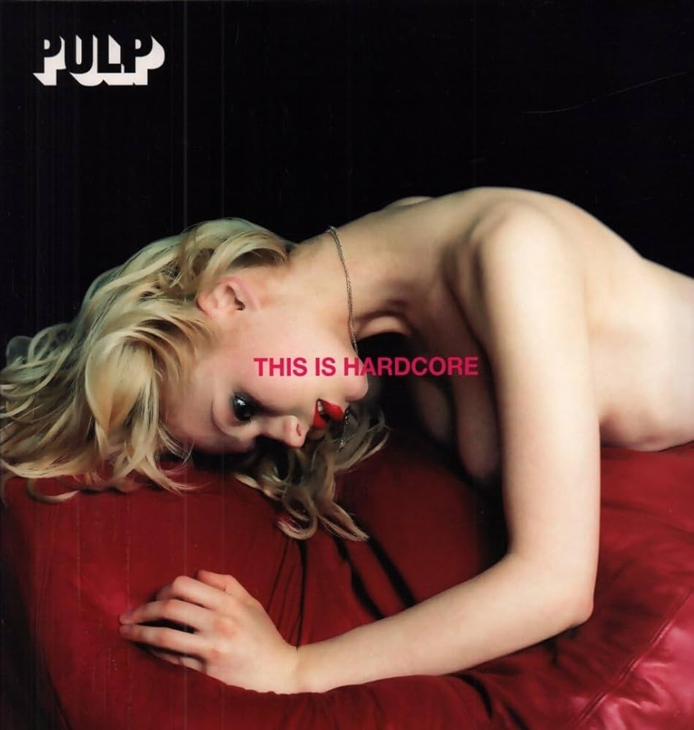 Pulp - This Is Hardcore