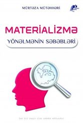 Materializmə Yönəlmənin Səbəbləri