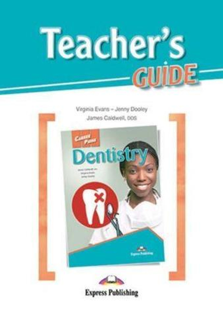 Dentistry (Teacher's Guide) - методическое руководство для учителя