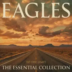 Eagles – To The Limit - The Essential Collection LP