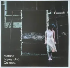 Martina Topley-Bird – Quixotic - 2LP