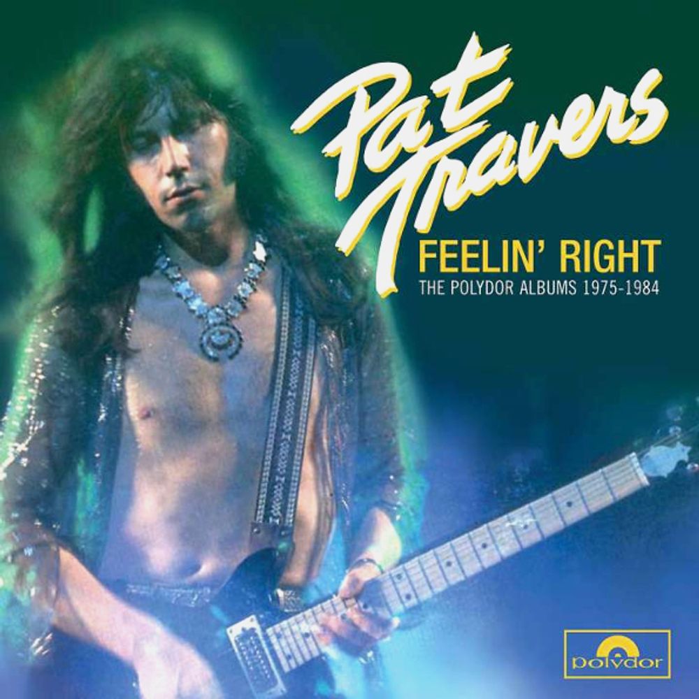 Pat Travers / Feelin&#39; Right: The Polydor Albums 1975-1984 (4CD)