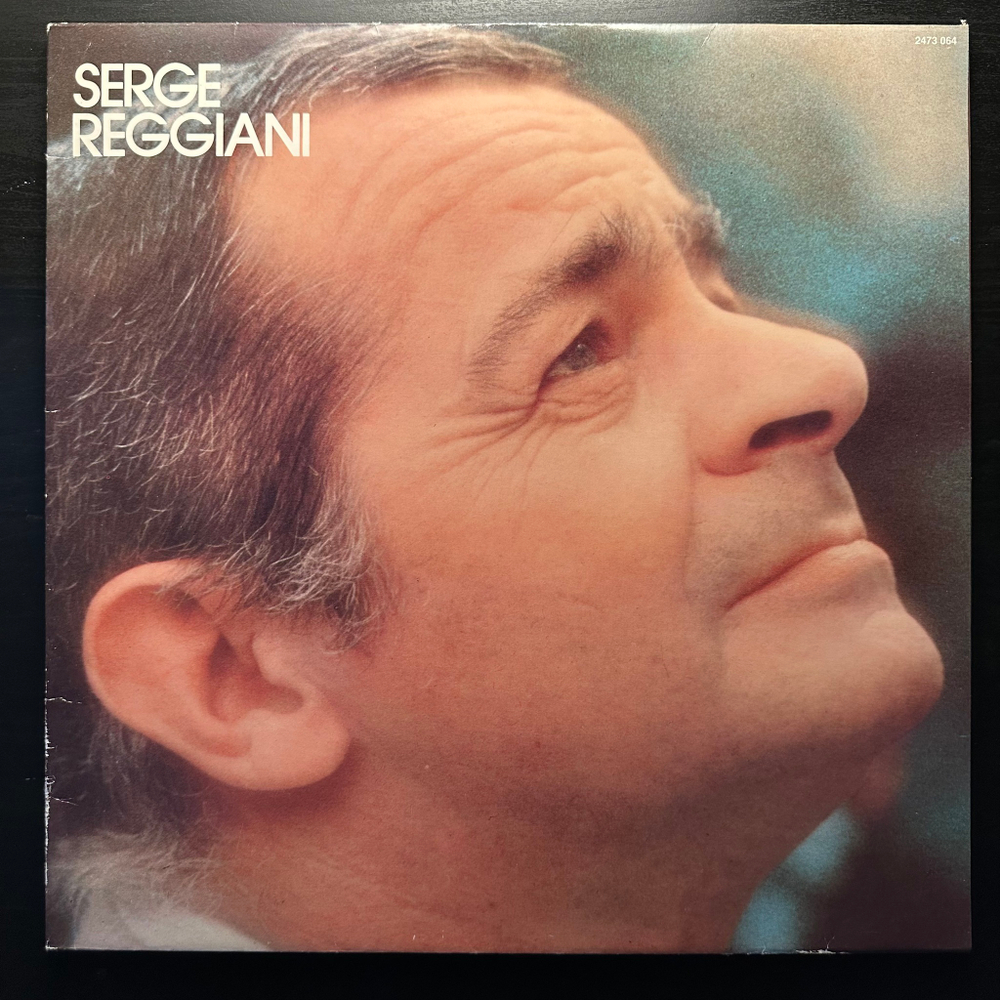 Serge Reggiani ‎– Serge Reggiani (Франция 1977г.)