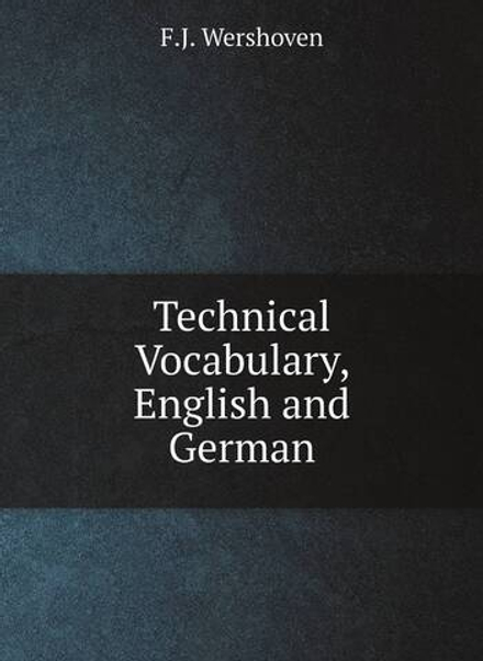Technical Vocabulary, English and German | F.J. Wershoven
