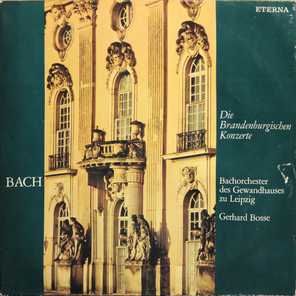 Gerhard Bosse, Bachorchester Des Gewandhauses Zu Leipzig / Bach - Die Brandenburgischen Konzerte (2LP)