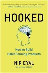 Hooked : How to Build Habit-Forming Products