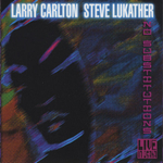 Larry Carlton, Steve Lukather / No Substitutions Live In Osaka (CD)
