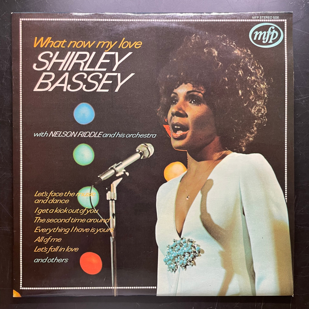 Shirley Bassey With Nelson Riddle And His Orchestra ‎– What Now My Love (Италия)