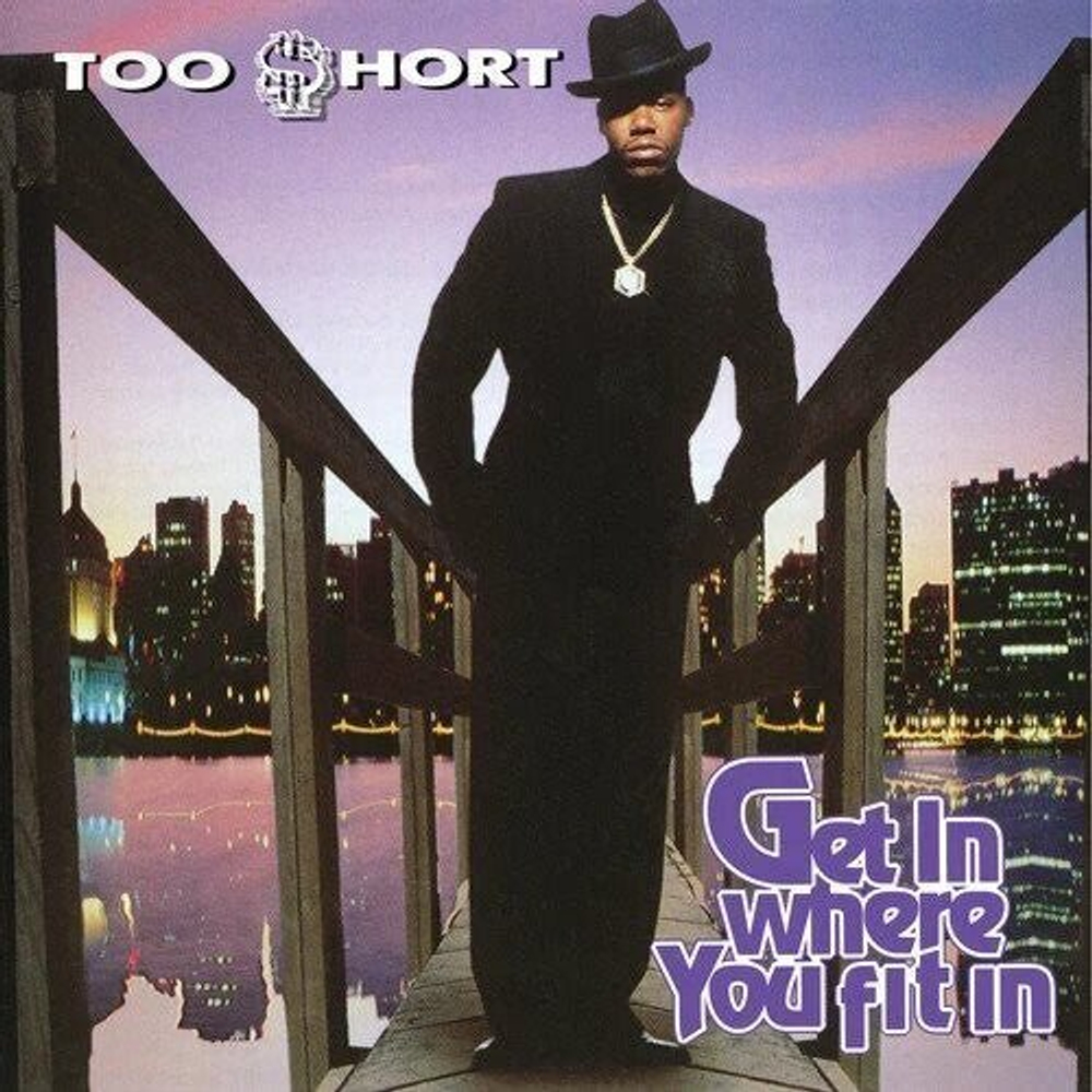 Too Short - Get In Where You Fit In