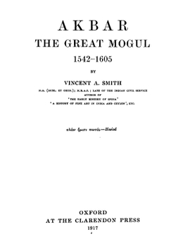 Akbar the Great Mogul. 1542-1605 | Smith Vincent Arthur