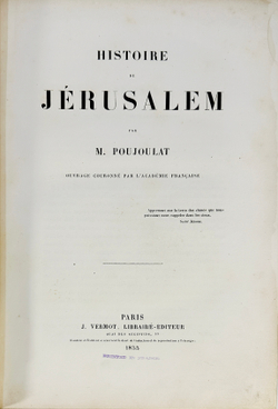 Histoire de Jerusalem / par M. Poujoulat. Paris: J. Vermot, 1855