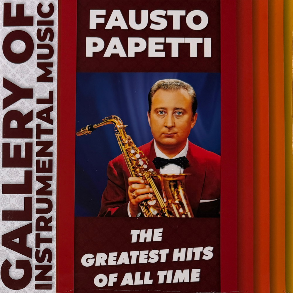Fausto Papetti ‎– The Greatest Hits Of All Time (Россия 2025г.)