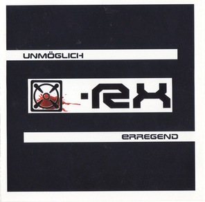 [X]-RX / Unmoglich Erregend (RU)(CD)