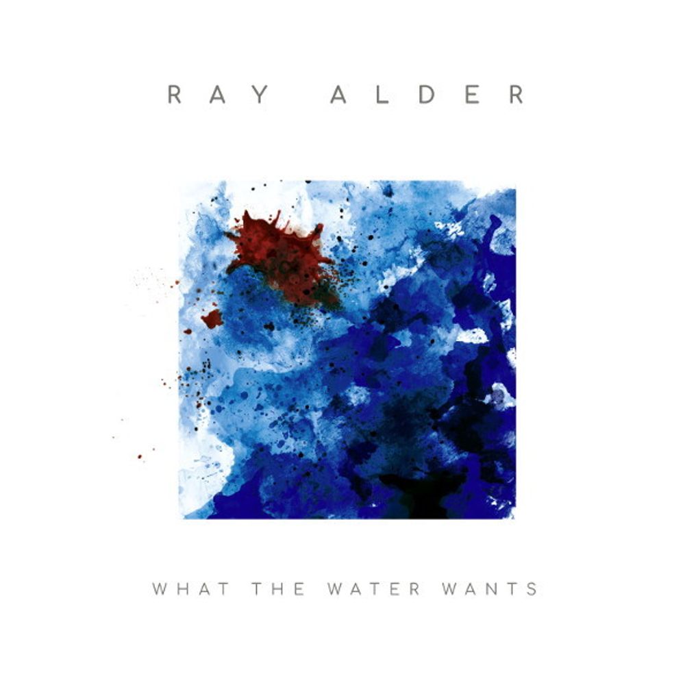 Ray Alder / What The Water Wants (LP+CD)