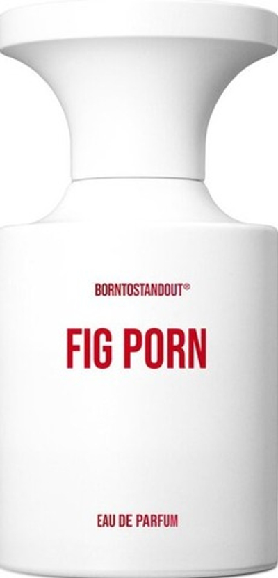 BORN TO STAND OUT FIG PORN EDP 50 ML