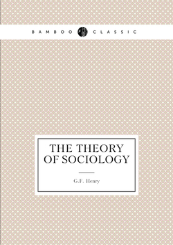The Theory of Sociology | G.F. Henry