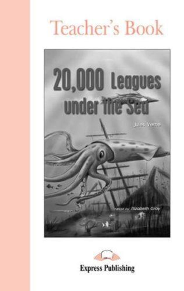 20,000 Leagues Under the Sea. Beginner (5-6 класс). Книга для учителя